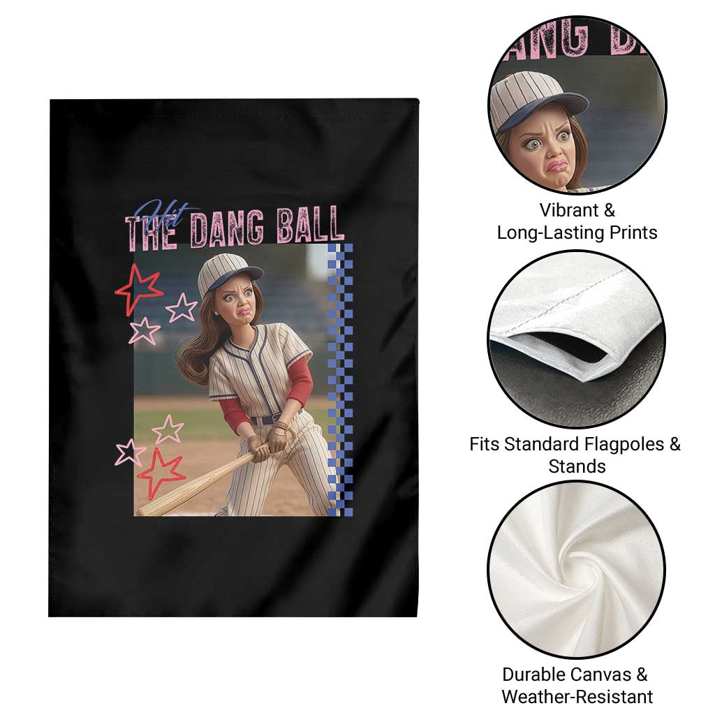 Hit The Dang Ball Funny Doll Baseball Graphic Garden Flag Sassy Sports Fan Gift