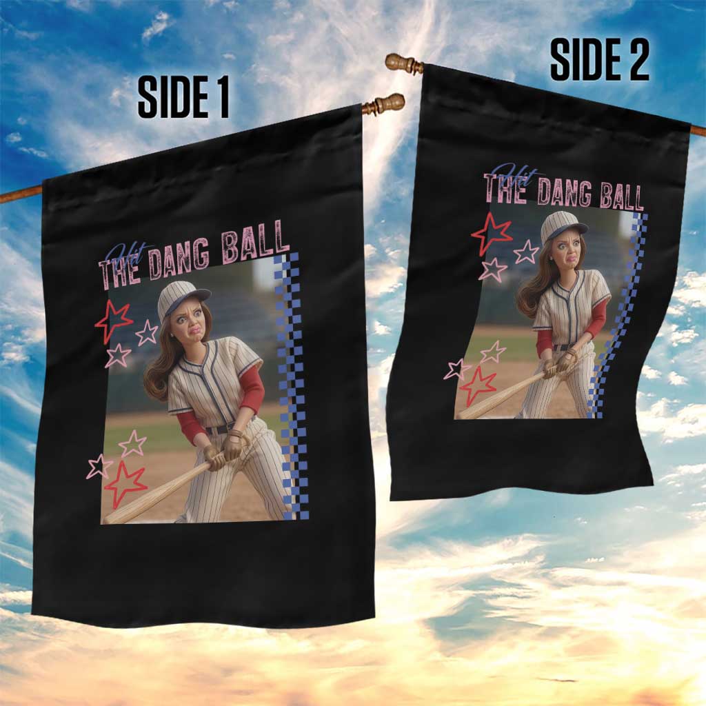 Hit The Dang Ball Funny Doll Baseball Graphic Garden Flag Sassy Sports Fan Gift