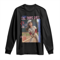 Hit The Dang Ball Funny Doll Baseball Graphic Long Sleeve Shirt Sassy Sports Fan Gift