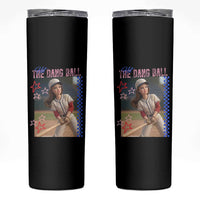 Hit The Dang Ball Funny Doll Baseball Graphic Skinny Tumbler Sassy Sports Fan Gift
