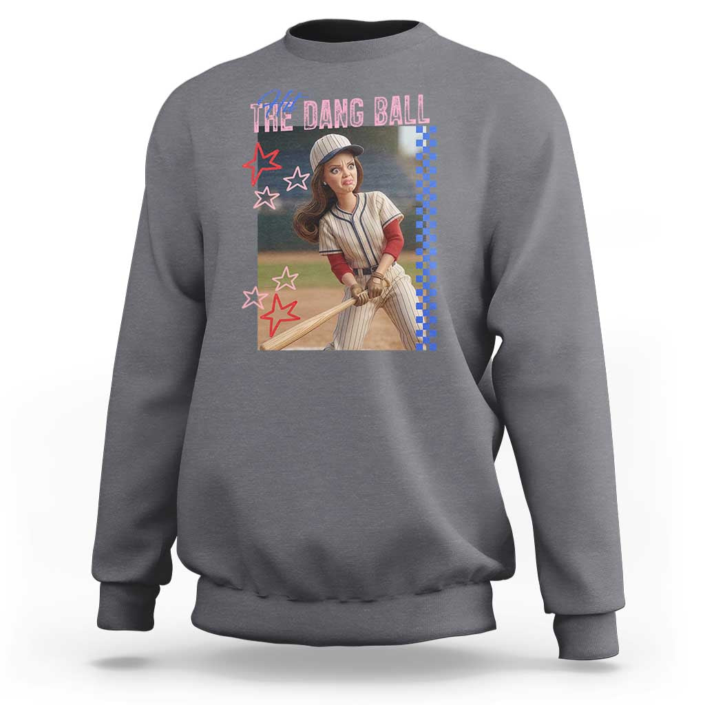Hit The Dang Ball Funny Doll Baseball Graphic Sweatshirt Sassy Sports Fan Gift