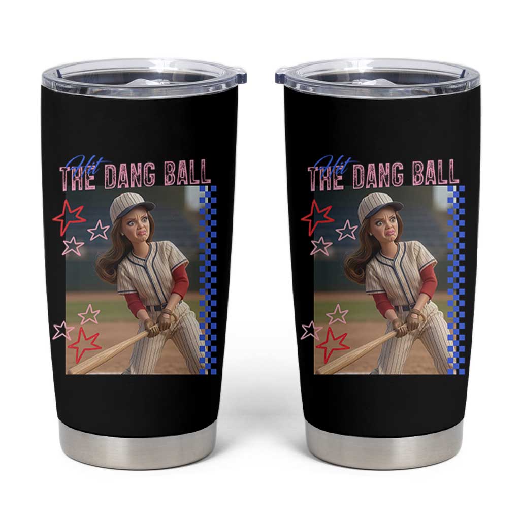 Hit The Dang Ball Funny Doll Baseball Graphic Tumbler Cup Sassy Sports Fan Gift