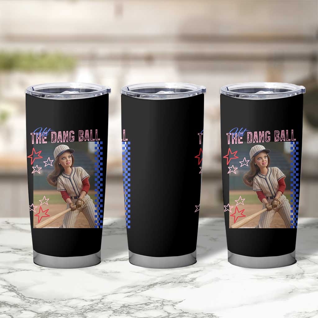 Hit The Dang Ball Funny Doll Baseball Graphic Tumbler Cup Sassy Sports Fan Gift