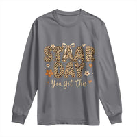 Groovy Leopard STAAR Day Long Sleeve Shirt You Got This Motivational Teacher Sayings