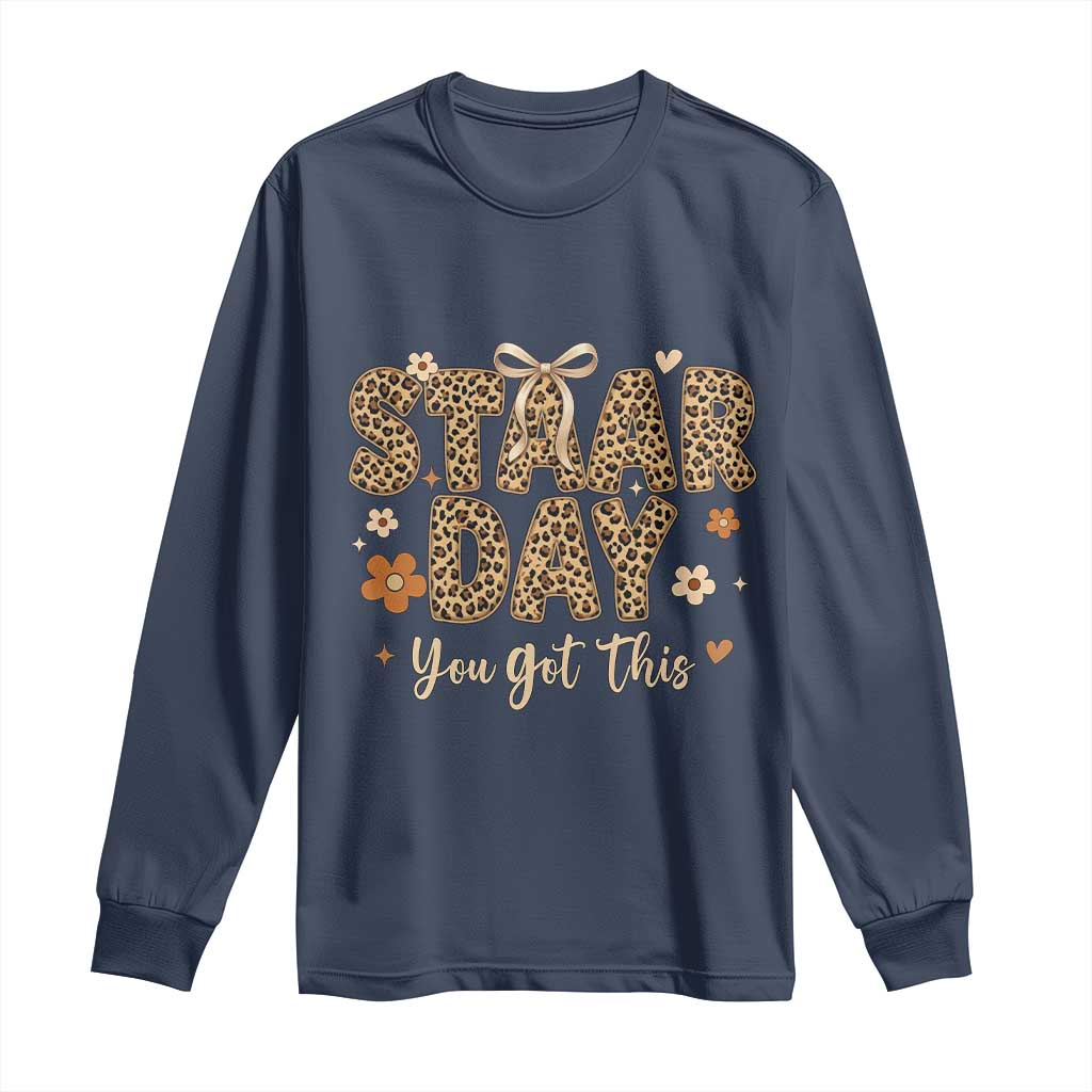 Groovy Leopard STAAR Day Long Sleeve Shirt You Got This Motivational Teacher Sayings