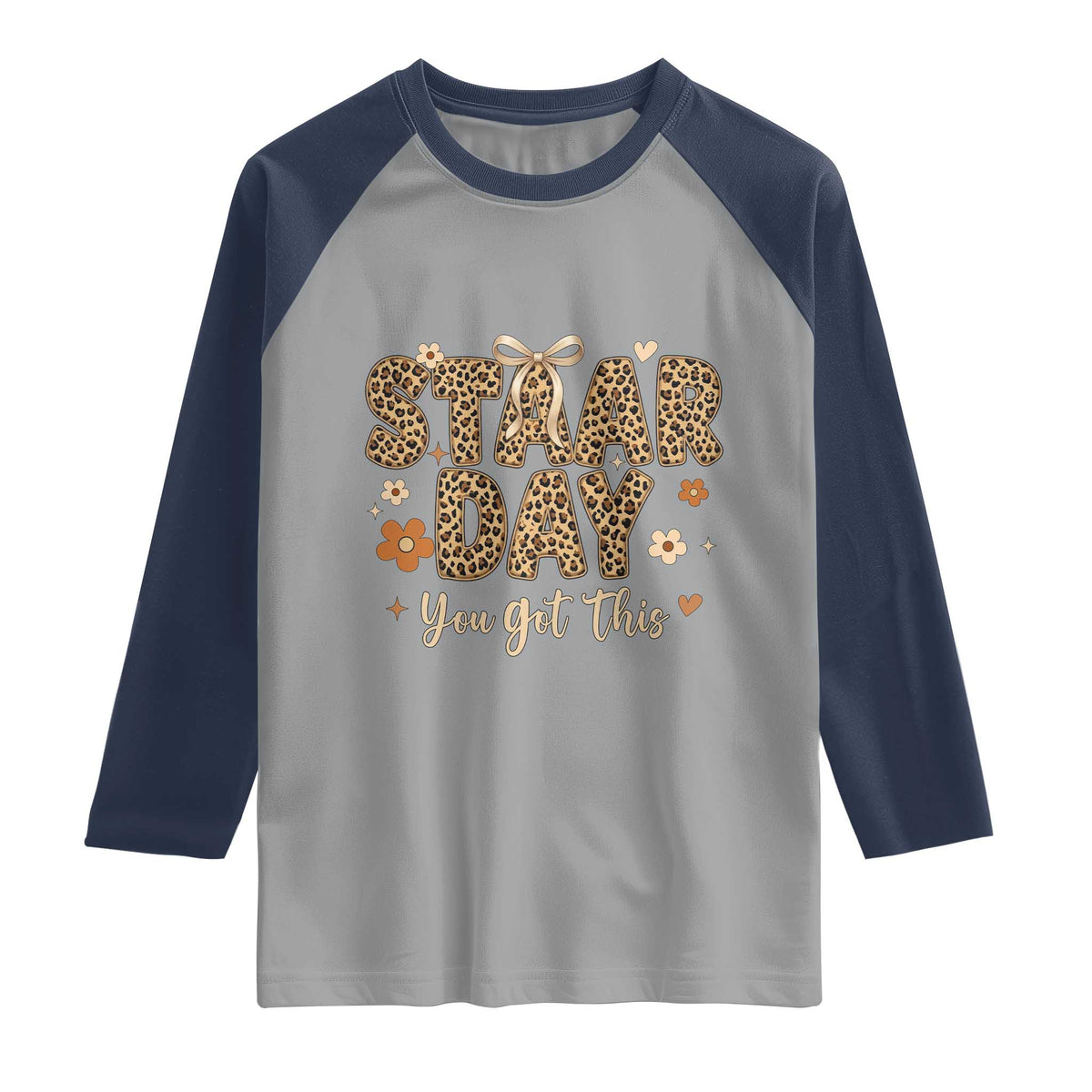 Groovy Leopard STAAR Day Raglan Shirt You Got This Motivational Teacher Sayings