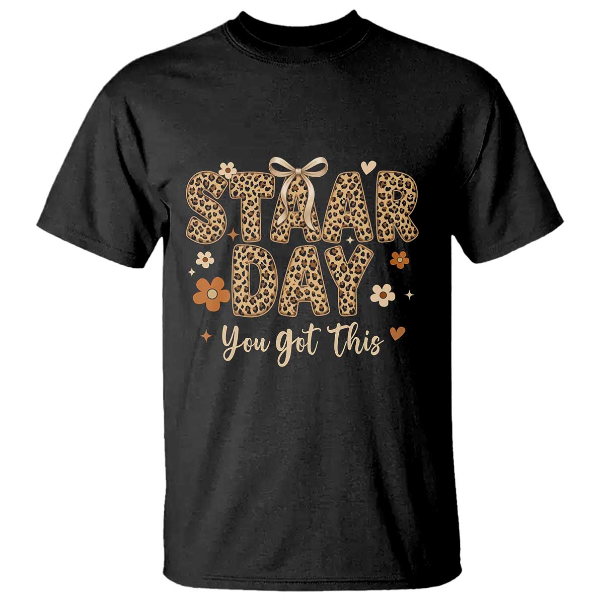 Groovy Leopard STAAR Day T Shirt You Got This Motivational Teacher Sayings