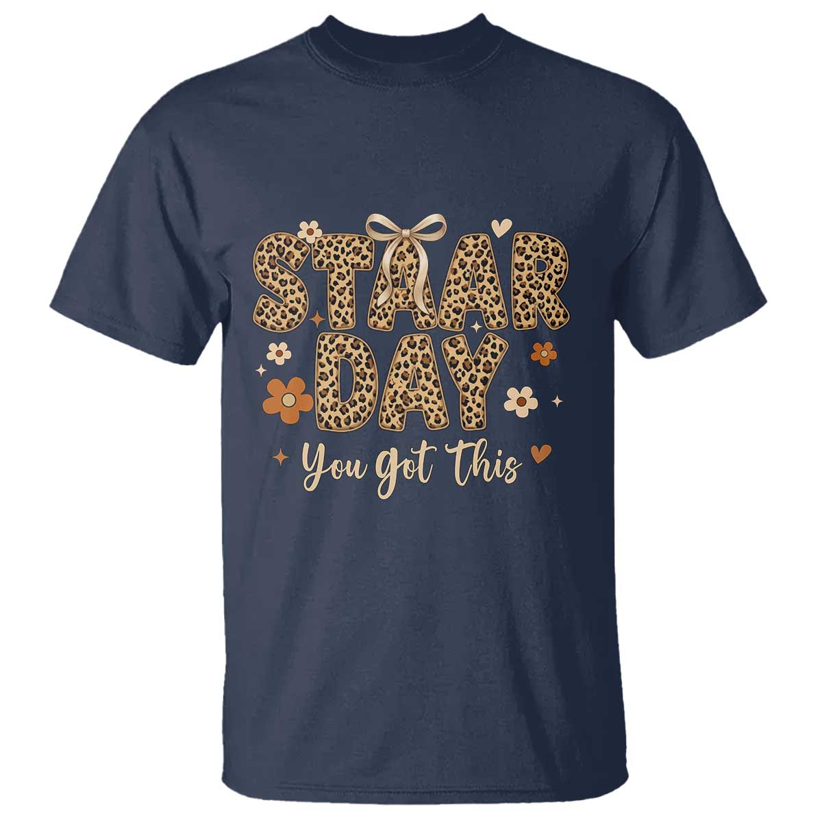 Groovy Leopard STAAR Day T Shirt You Got This Motivational Teacher Sayings
