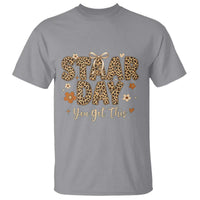 Groovy Leopard STAAR Day T Shirt You Got This Motivational Teacher Sayings