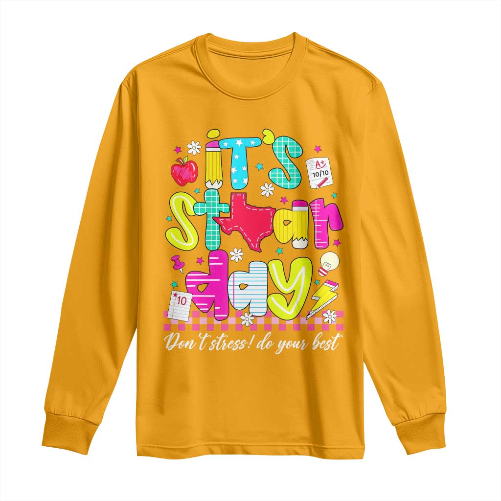 Groovy Texas STAAR Day Long Sleeve Shirt Don't Stress Do Your Best Teacher Student Motivation
