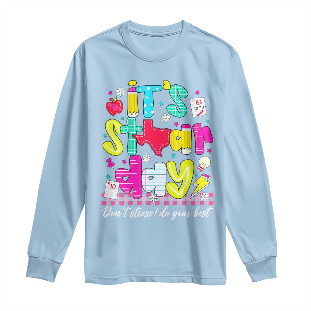 Groovy Texas STAAR Day Long Sleeve Shirt Don't Stress Do Your Best Teacher Student Motivation