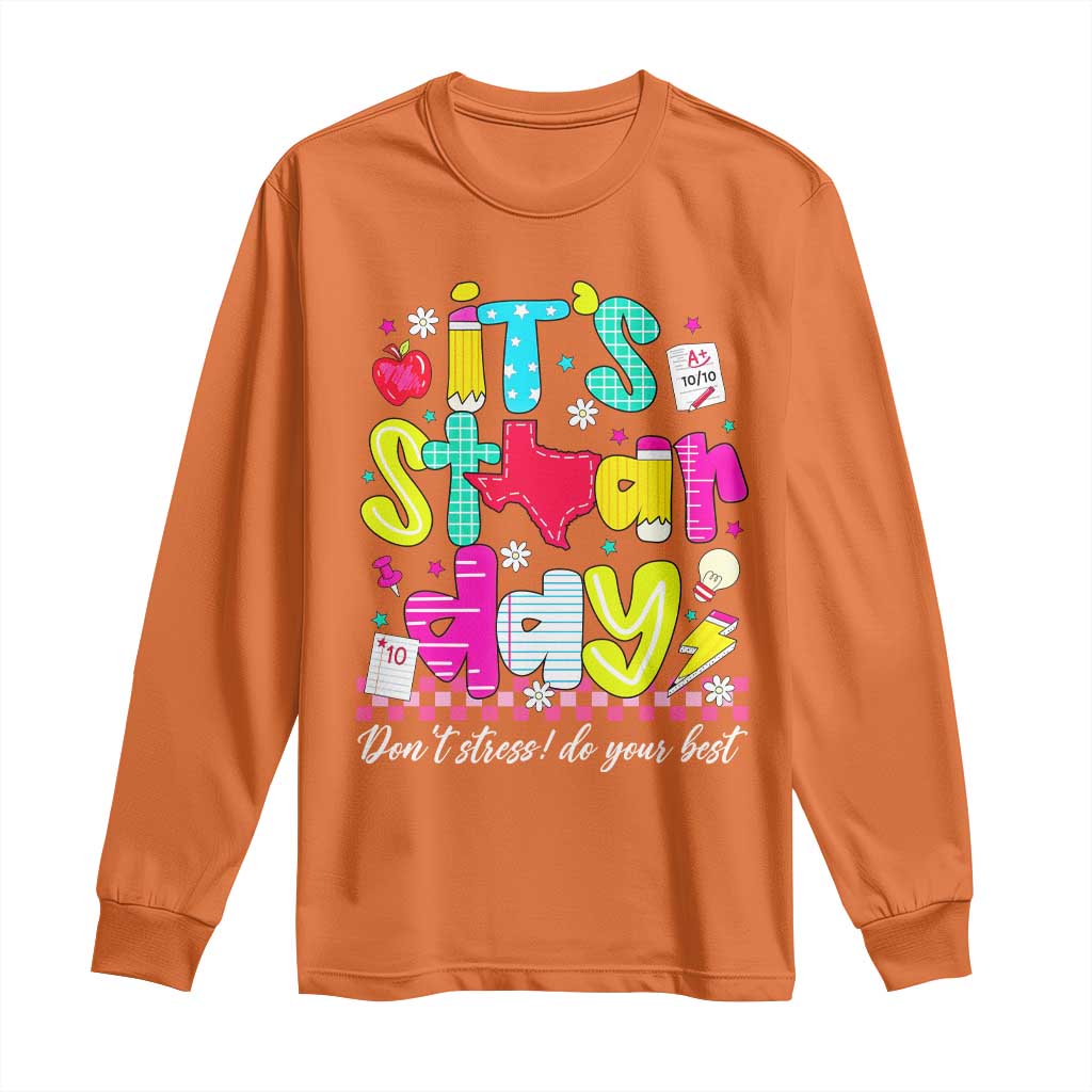 Groovy Texas STAAR Day Long Sleeve Shirt Don't Stress Do Your Best Teacher Student Motivation