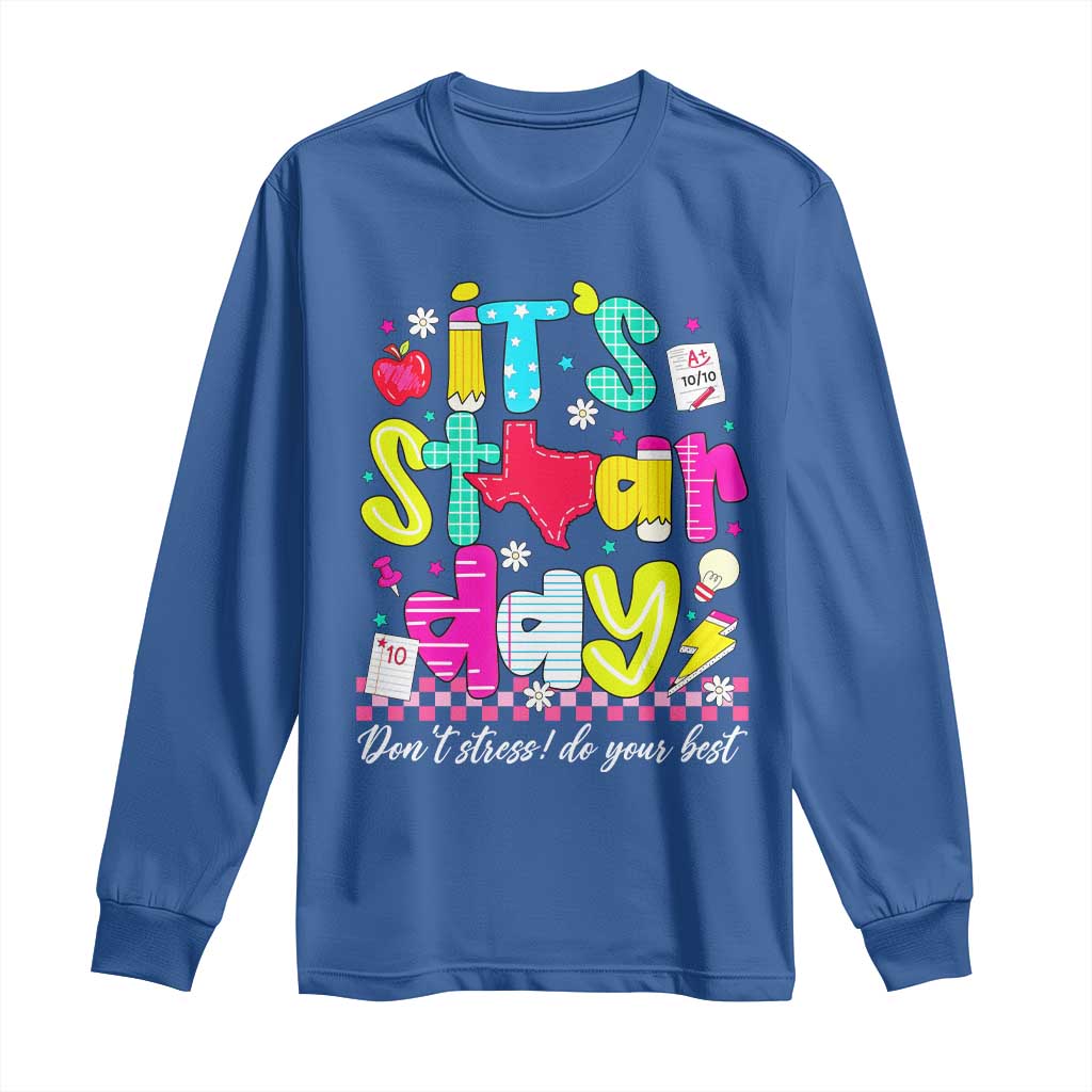 Groovy Texas STAAR Day Long Sleeve Shirt Don't Stress Do Your Best Teacher Student Motivation