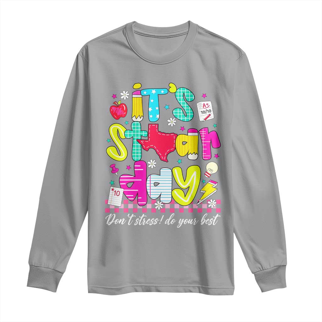 Groovy Texas STAAR Day Long Sleeve Shirt Don't Stress Do Your Best Teacher Student Motivation