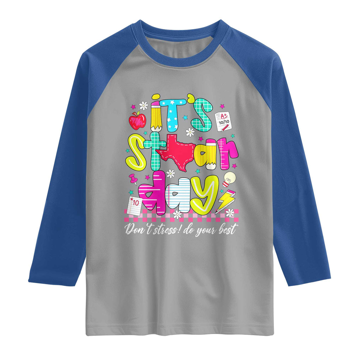 Groovy Texas STAAR Day Raglan Shirt Don't Stress Do Your Best Teacher Student Motivation