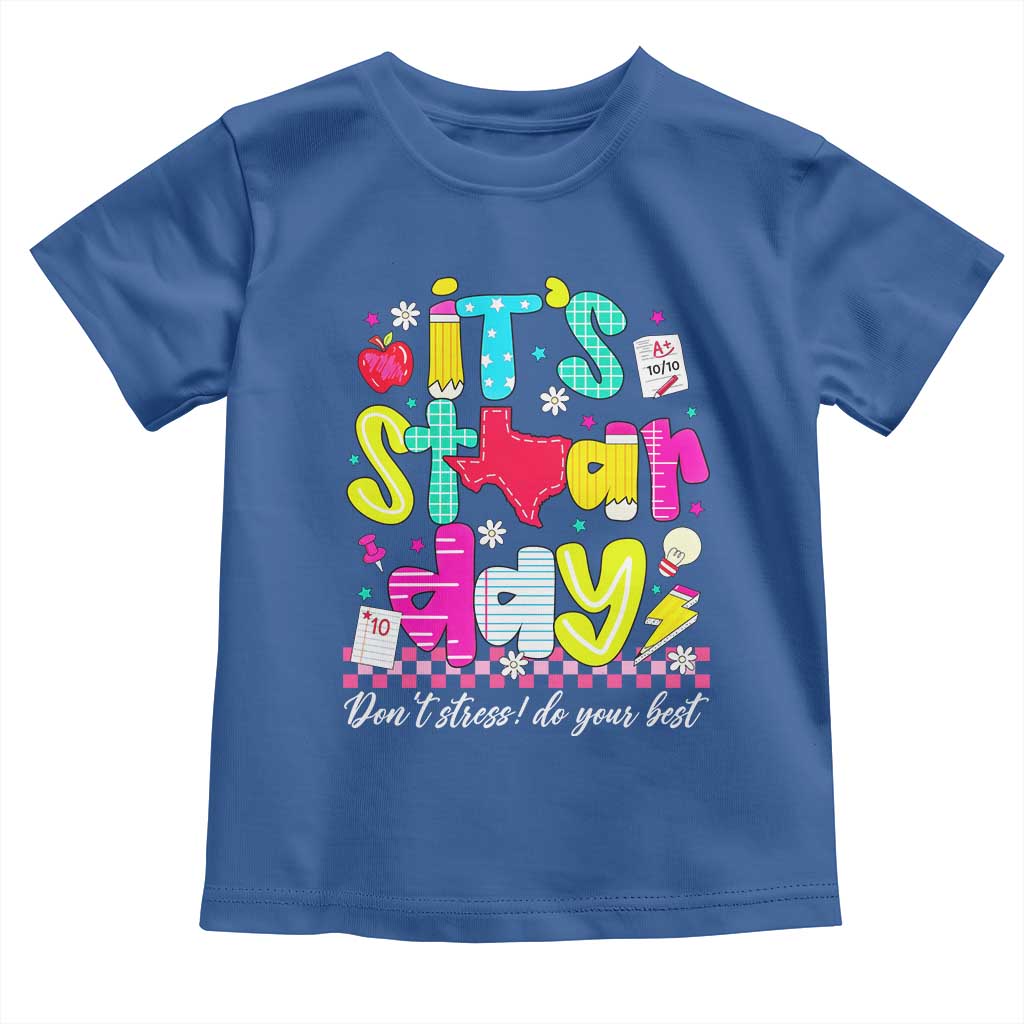Groovy Texas STAAR Day Toddler T Shirt Don't Stress Do Your Best Teacher Student Motivation