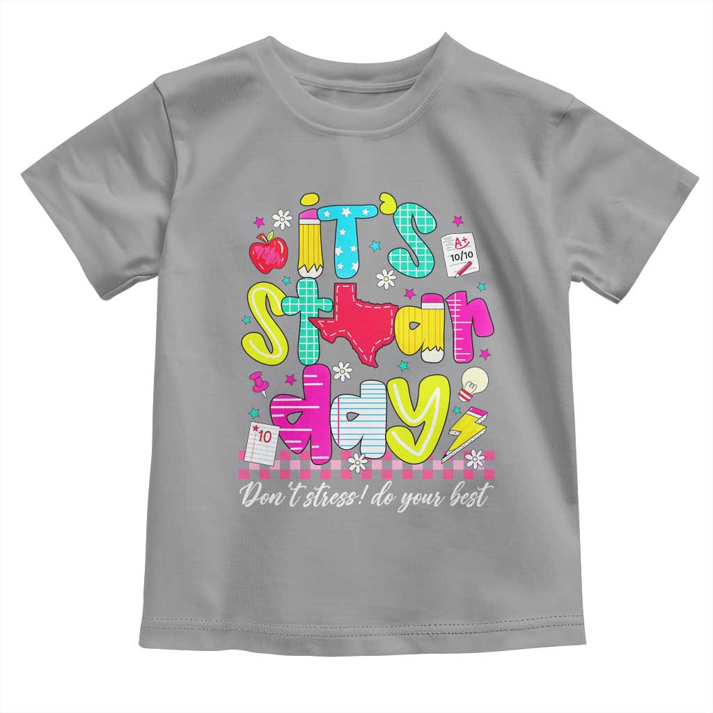 Groovy Texas STAAR Day Toddler T Shirt Don't Stress Do Your Best Teacher Student Motivation
