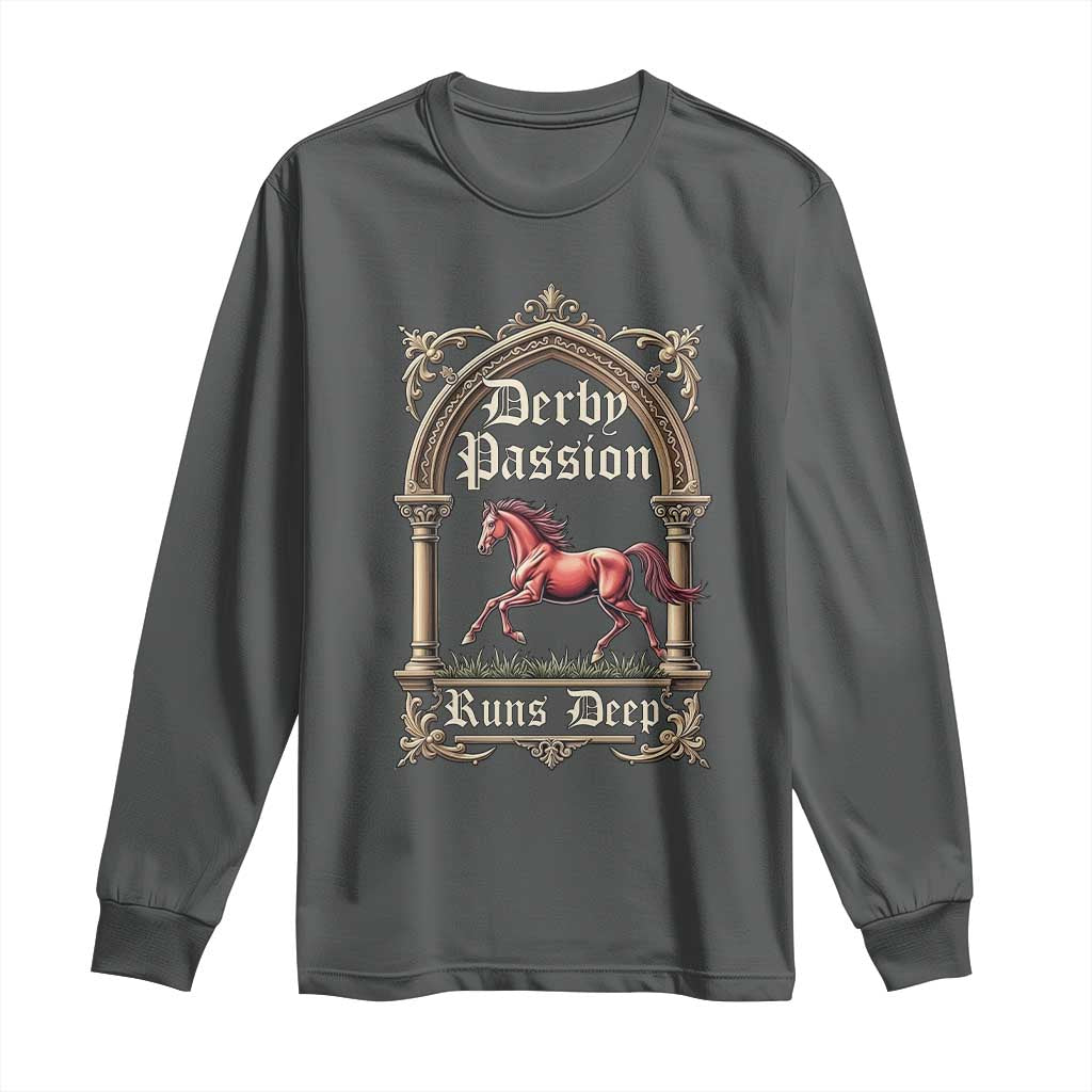 Derby Passion Runs Deep Elegant Horse Racing Long Sleeve Shirt Vintage Gothic Arch Equestrian Thoroughbred Lover