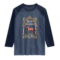 Derby Passion Runs Deep Elegant Horse Racing Raglan Shirt Vintage Gothic Arch Equestrian Thoroughbred Lover
