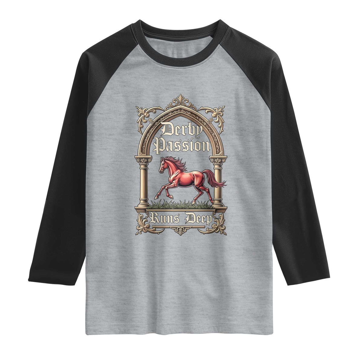 Derby Passion Runs Deep Elegant Horse Racing Raglan Shirt Vintage Gothic Arch Equestrian Thoroughbred Lover