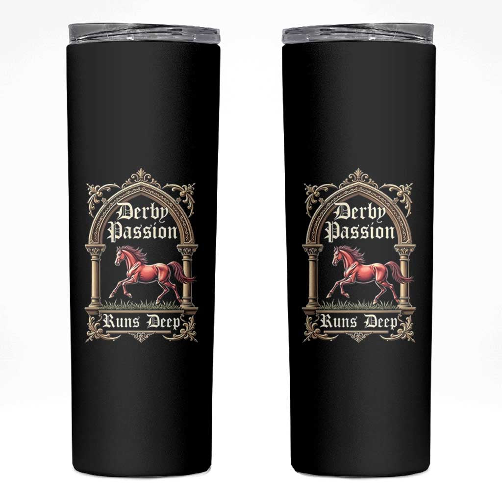Derby Passion Runs Deep Elegant Horse Racing Skinny Tumbler Vintage Gothic Arch Equestrian Thoroughbred Lover