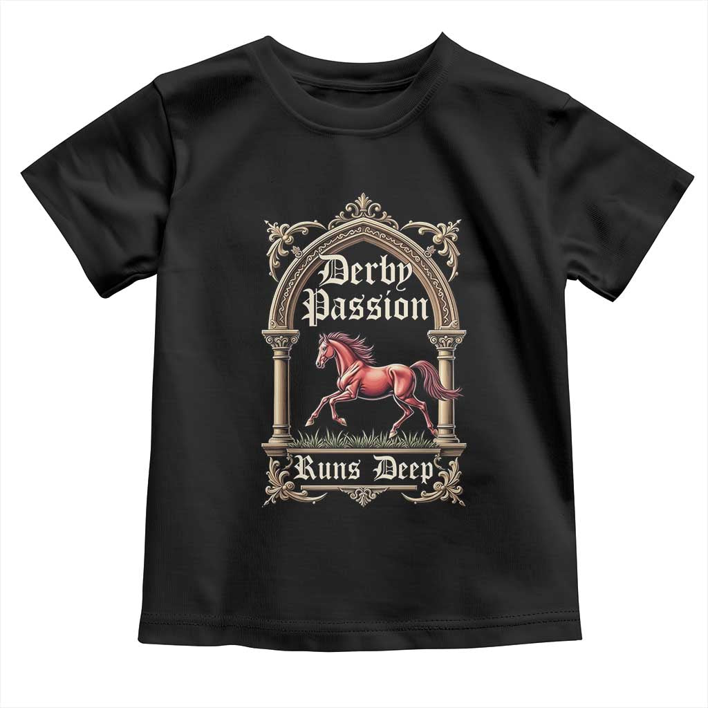 Derby Passion Runs Deep Elegant Horse Racing Toddler T Shirt Vintage Gothic Arch Equestrian Thoroughbred Lover