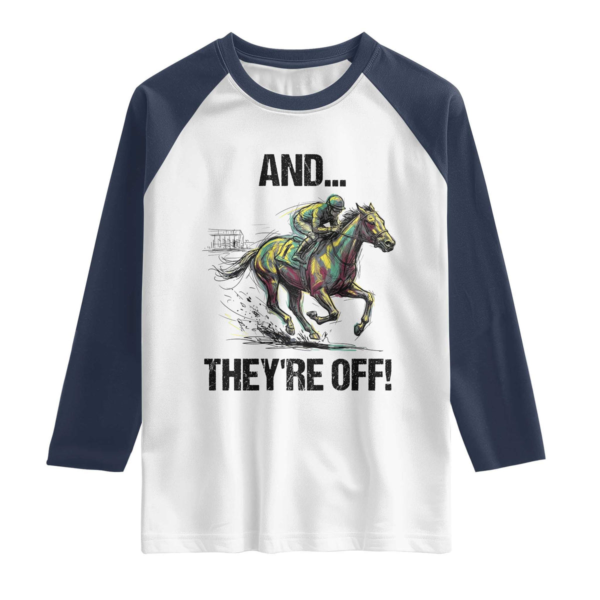 And They’re Off Colorful Horse Racing Sketch Raglan Shirt Jockey and Thoroughbred Sprinting Race Day