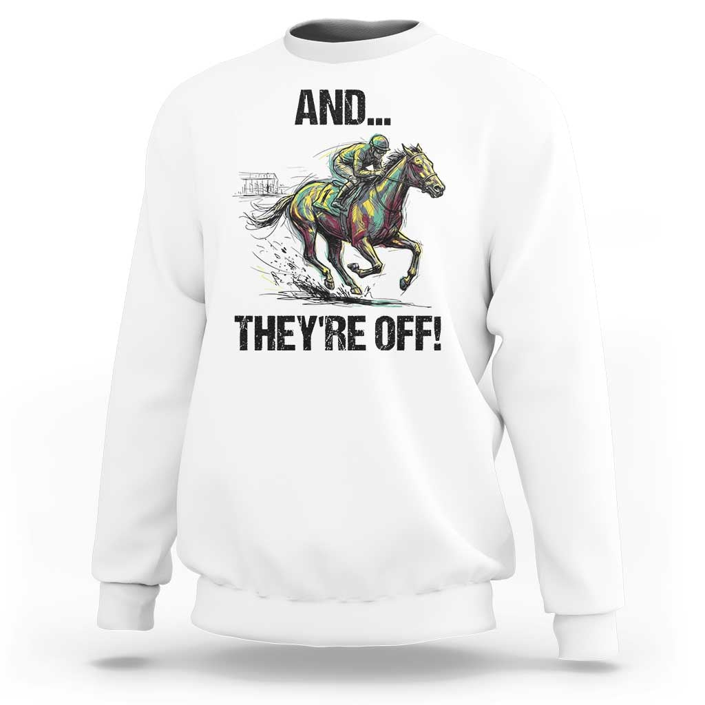 And They’re Off Colorful Horse Racing Sketch Sweatshirt Jockey and Thoroughbred Sprinting Race Day