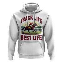 Track Life Best Life Horse Racing Enthusiast Hoodie Retro Jockey and Racehorse Trackside Southern Equestrian