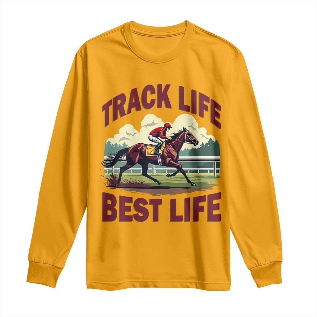 Track Life Best Life Horse Racing Enthusiast Long Sleeve Shirt Retro Jockey and Racehorse Trackside Southern Equestrian