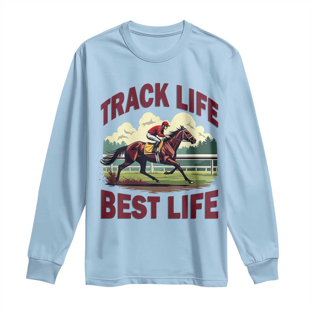 Track Life Best Life Horse Racing Enthusiast Long Sleeve Shirt Retro Jockey and Racehorse Trackside Southern Equestrian