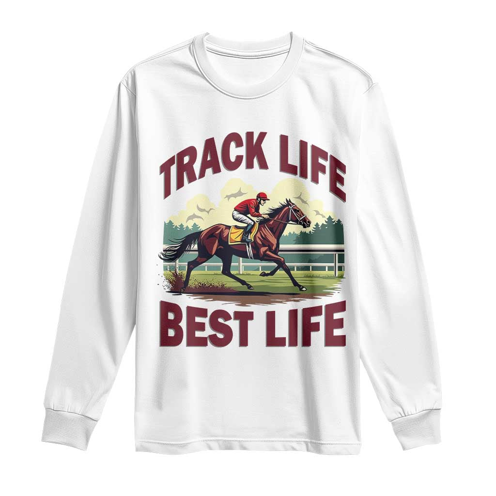 Track Life Best Life Horse Racing Enthusiast Long Sleeve Shirt Retro Jockey and Racehorse Trackside Southern Equestrian