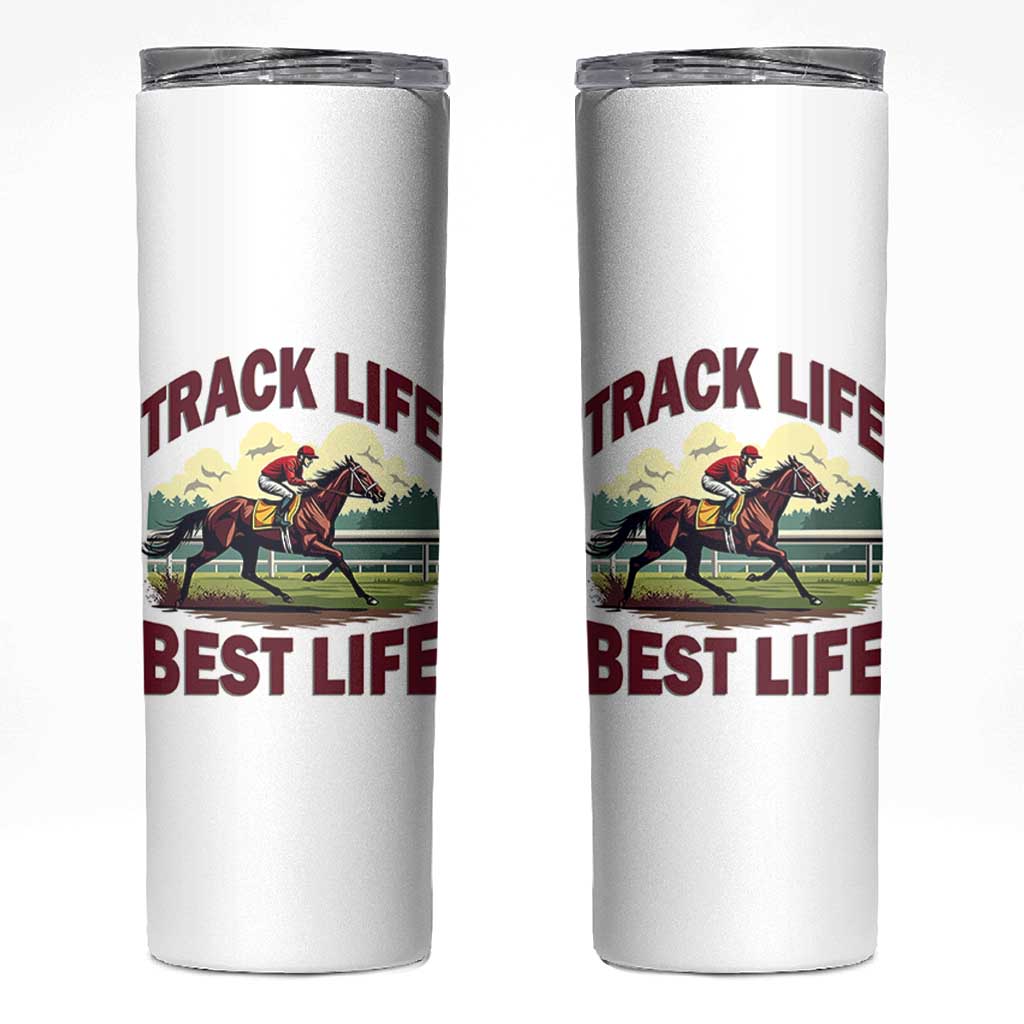 Track Life Best Life Horse Racing Enthusiast Skinny Tumbler Retro Jockey and Racehorse Trackside Southern Equestrian