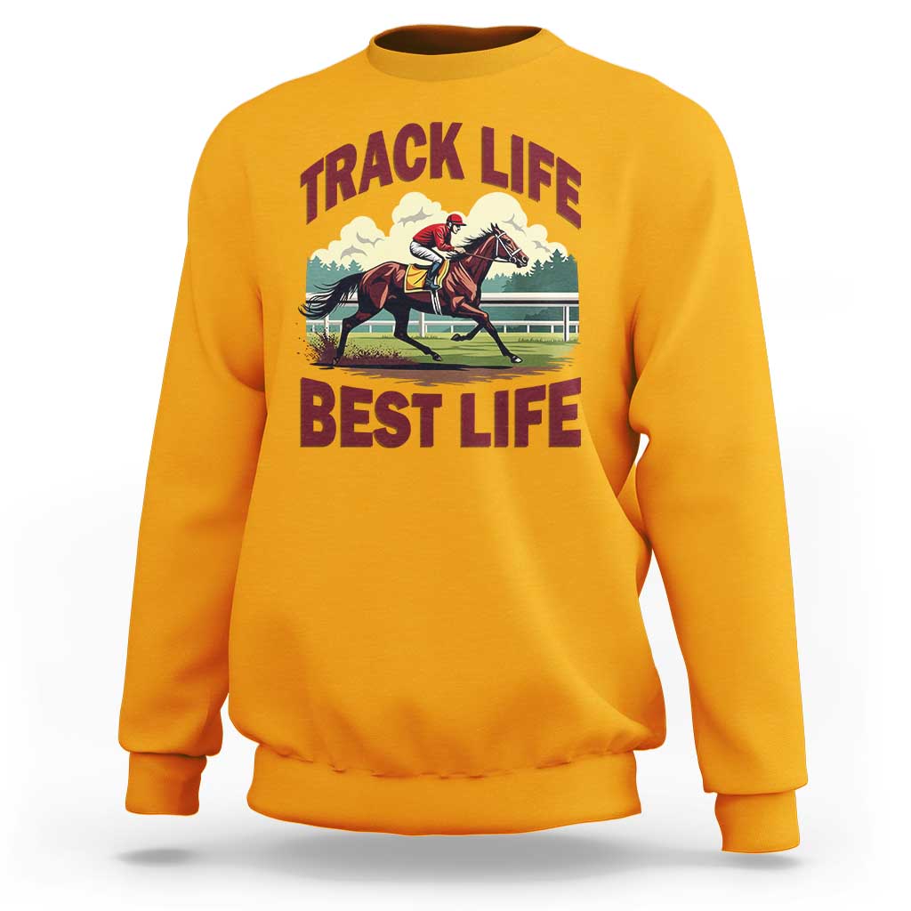 Track Life Best Life Horse Racing Enthusiast Sweatshirt Retro Jockey and Racehorse Trackside Southern Equestrian