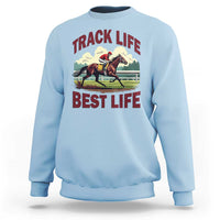 Track Life Best Life Horse Racing Enthusiast Sweatshirt Retro Jockey and Racehorse Trackside Southern Equestrian