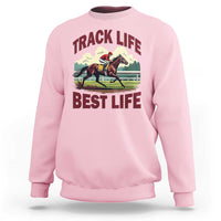 Track Life Best Life Horse Racing Enthusiast Sweatshirt Retro Jockey and Racehorse Trackside Southern Equestrian