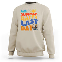 Summer Break Sweatshirt Happy Last Day of School Teacher Student Hello Summer - Wonder Print Shop