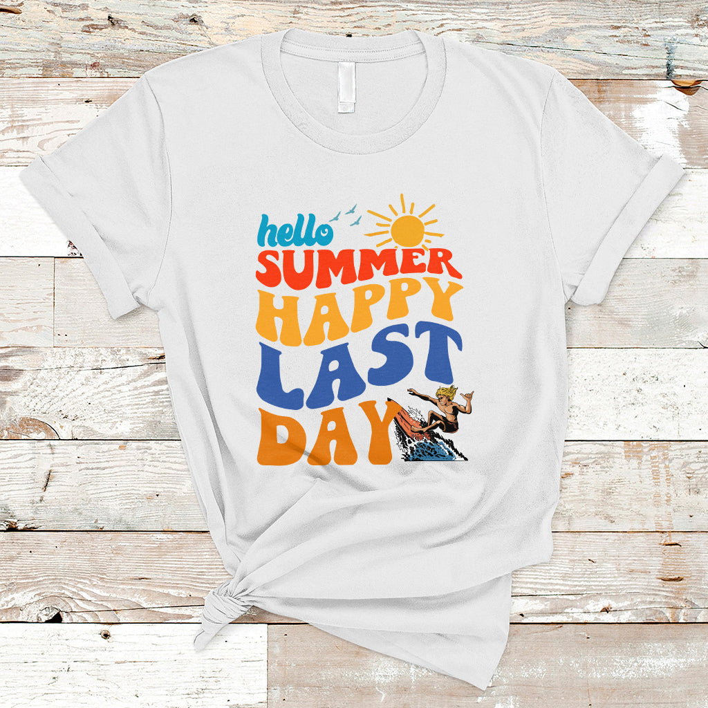 Summer Break T Shirt Happy Last Day of School Teacher Student Hello Summer - Wonder Print Shop