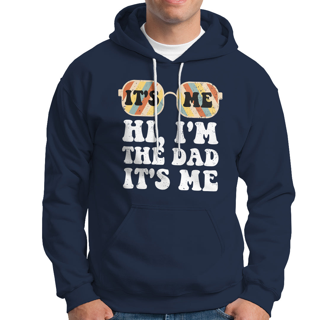 Funny Dad Hoodie Fathers Day Its Me Hi I'm The Dad Its Me Mens Glasses Retro - Wonder Print Shop