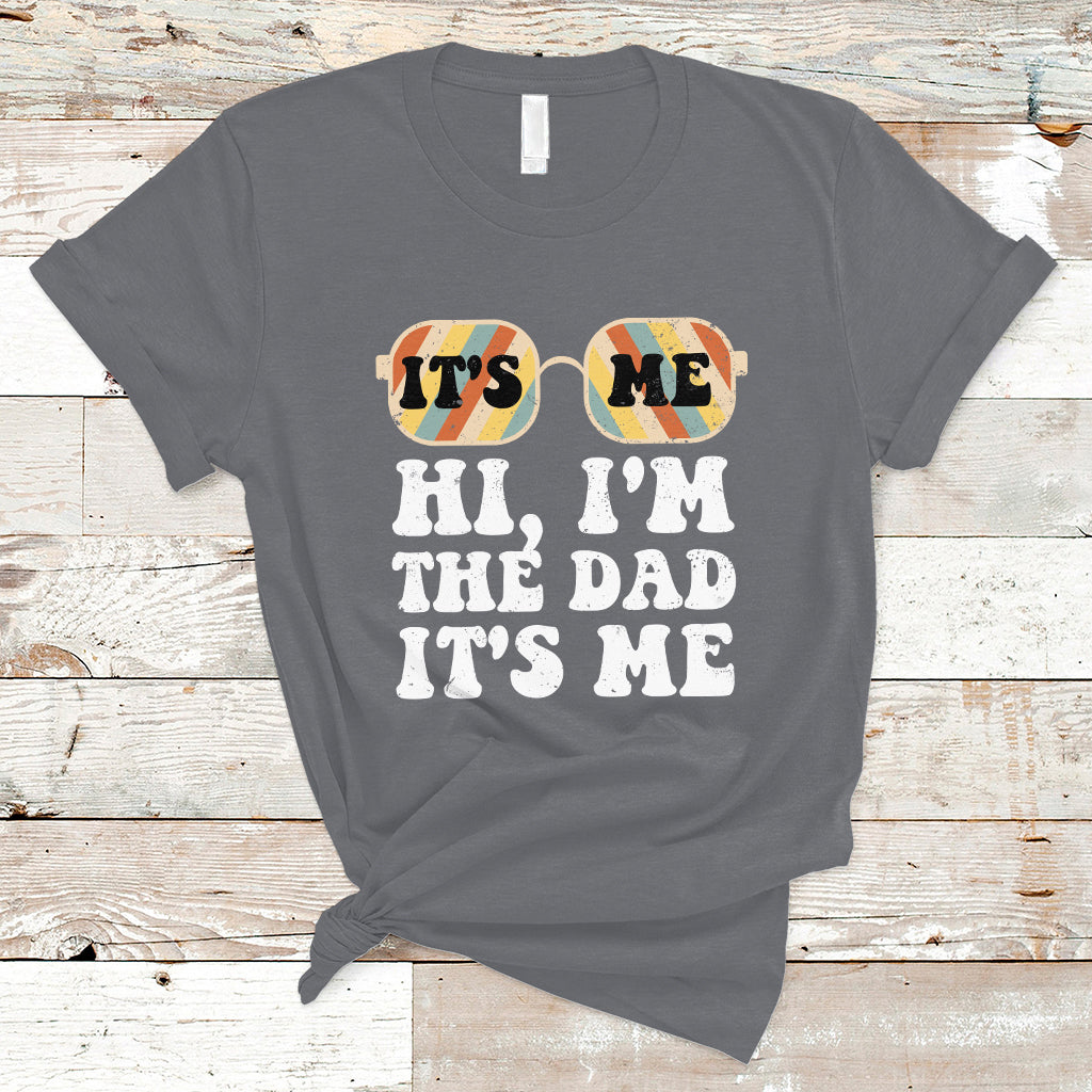 Funny Dad T Shirt Fathers Day Its Me Hi I'm The Dad Its Me Mens Glasses Retro - Wonder Print Shop