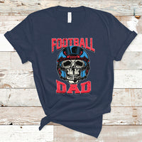Football Dad T Shirt Football Dad Daddy Rugby Football Lover Skull with Helmet Father's Day Gifts for Men Dad - Wonder Print Shop
