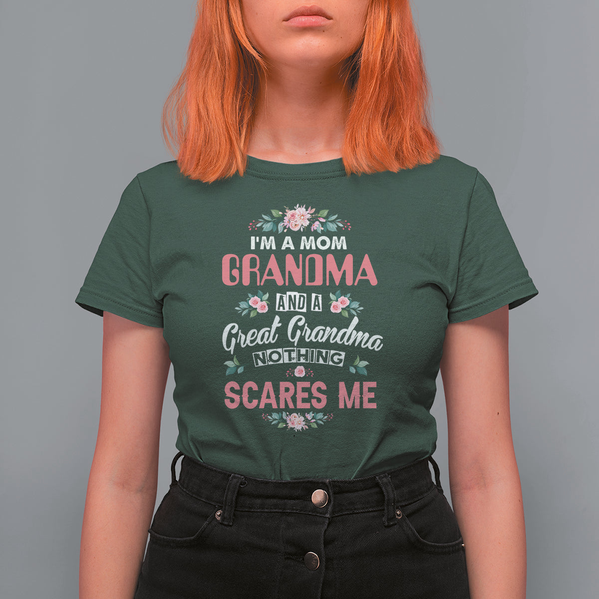 Funny Mom T Shirt For Women I'm A Mom Grandma Great Grandma Nothing Scares Me Funny Women - Wonder Print Shop