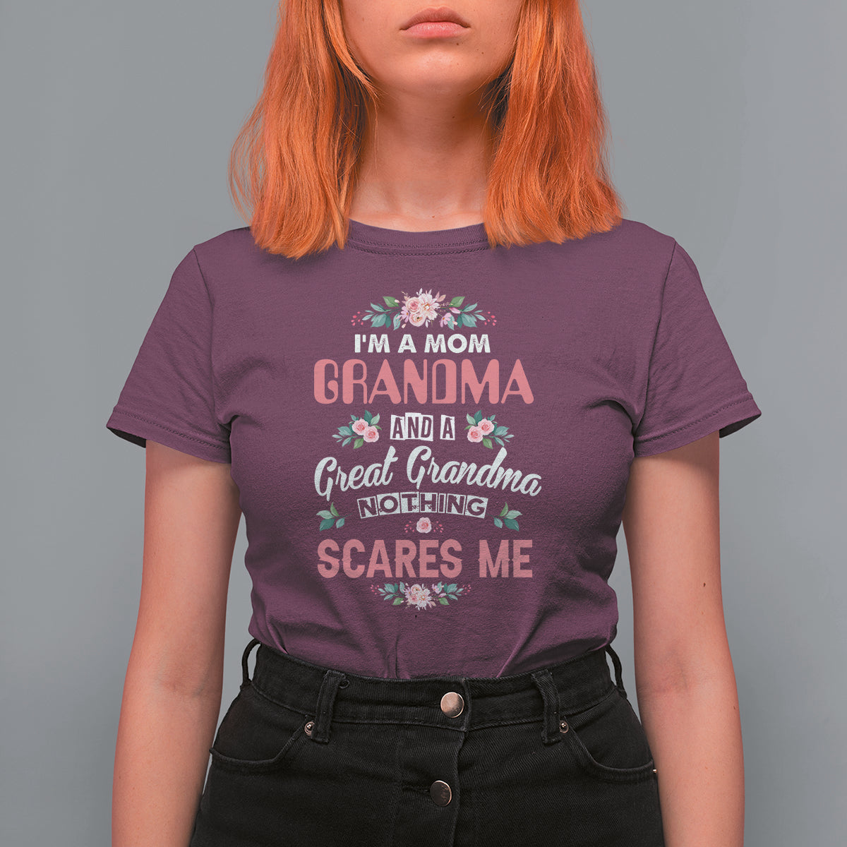 Funny Mom T Shirt For Women I'm A Mom Grandma Great Grandma Nothing Scares Me Funny Women - Wonder Print Shop