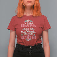 Funny Mom T Shirt For Women I'm A Mom Grandma Great Grandma Nothing Scares Me Funny Women - Wonder Print Shop