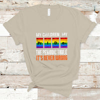 LGBT Mom T Shirt My Children My Pride Vintage Periodic Table LGBT Pride Flag - Wonder Print Shop