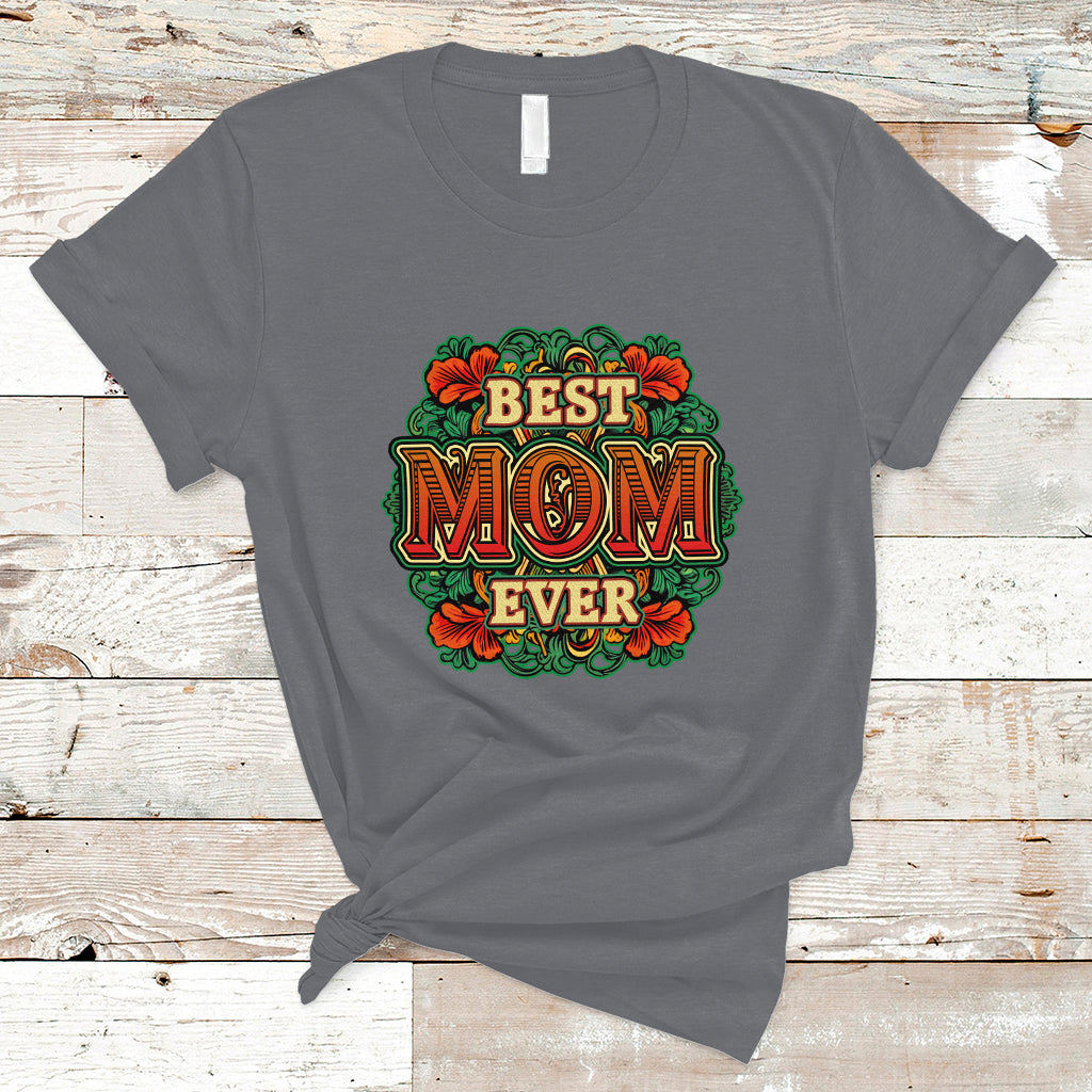 Mother's Day T Shirt Worlds Best Mom Ever Mothers Day Gift For Mom Womens - Wonder Print Shop