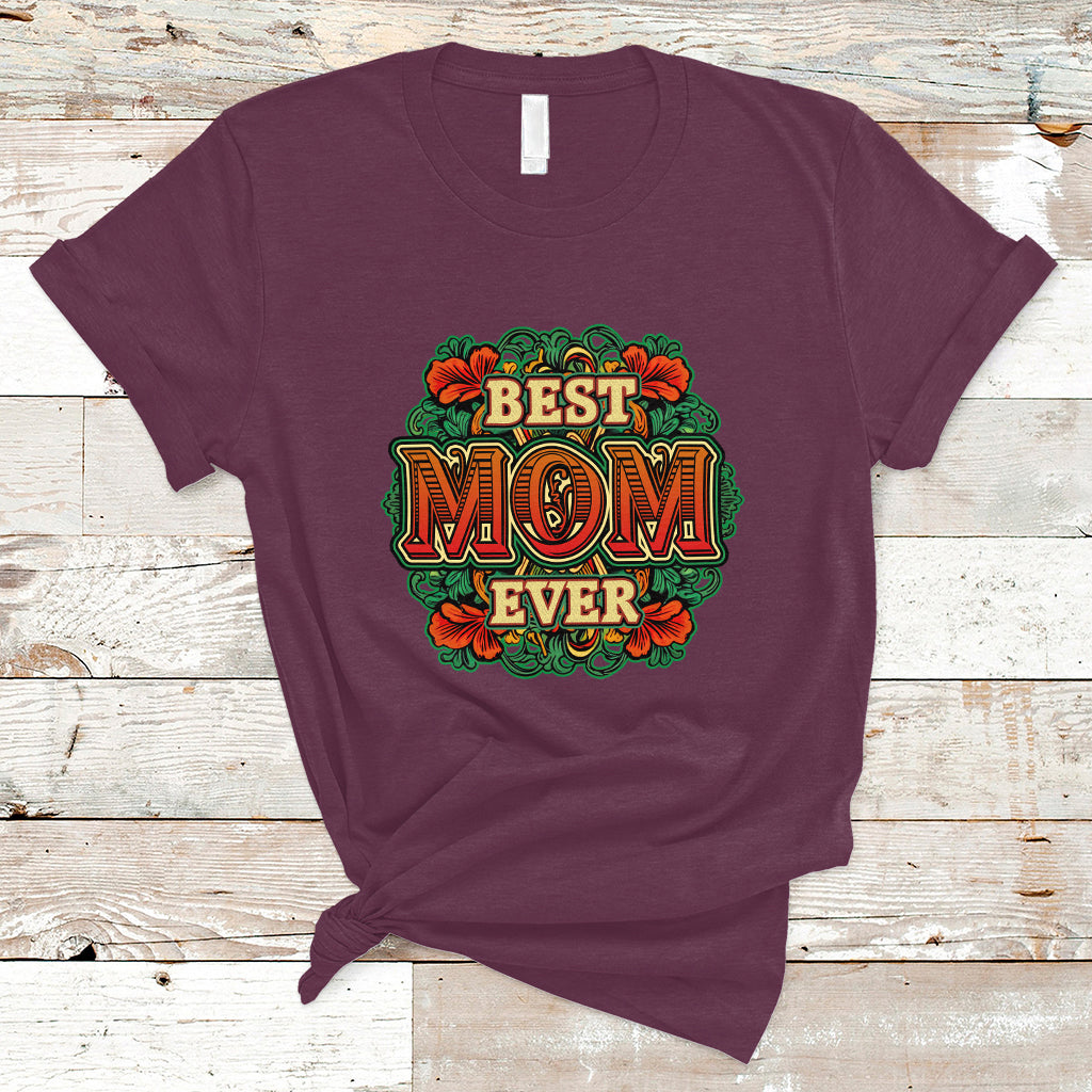 Mother's Day T Shirt Worlds Best Mom Ever Mothers Day Gift For Mom Womens - Wonder Print Shop