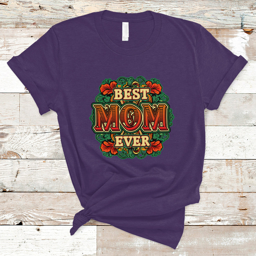 Mother's Day T Shirt Worlds Best Mom Ever Mothers Day Gift For Mom Womens - Wonder Print Shop