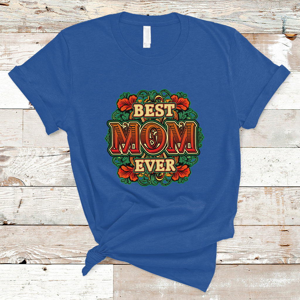 Mother's Day T Shirt Worlds Best Mom Ever Mothers Day Gift For Mom Womens - Wonder Print Shop