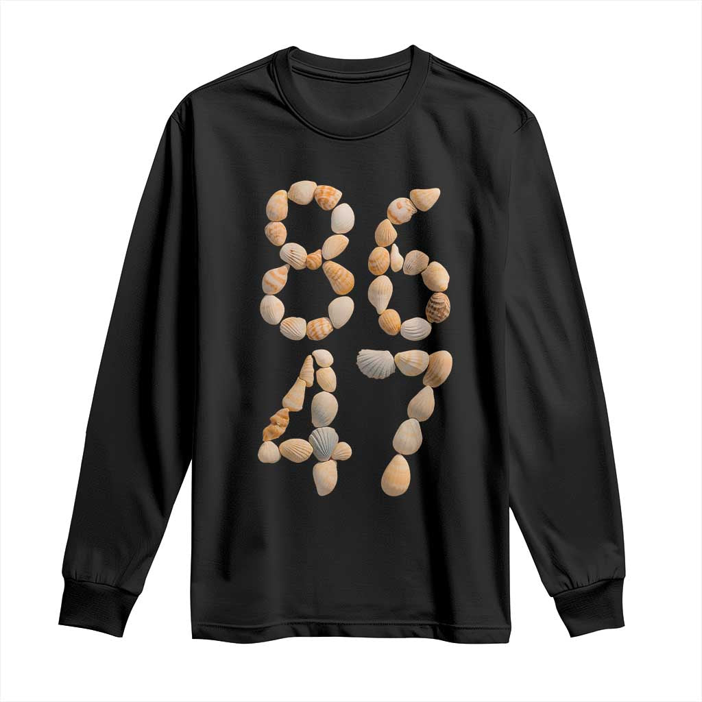 86 47 Seashell Subtle Summer Coastal Graphic Long Sleeve Shirt Viral Beach Walk Political Satire